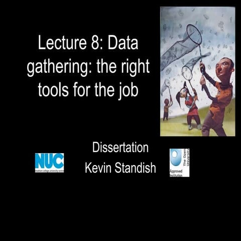 Lecture 8 data gathering the right tools for the right job