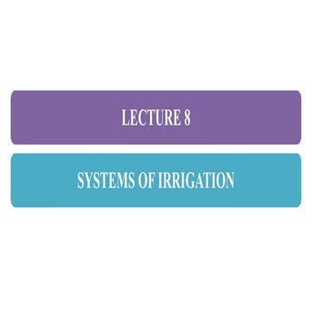 Lecture_8 System of Irrigation and it's layout .pptx