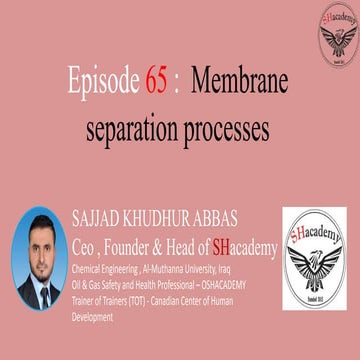 Episode 65 :  Membrane separation processes