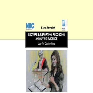 Lecture 8 reports and giving evidence in court