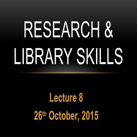 Lecture 8 research skills and library.pptx