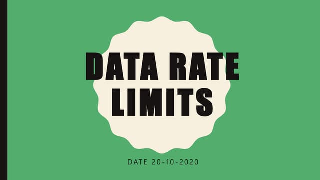 DATA RATE LIMITS