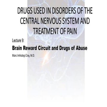 Lect. 9 Brain Reward Circuit and Drugs of Abuse