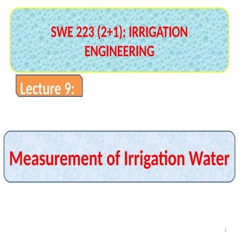 Lecture 9 Irrigation water measurement.pptx