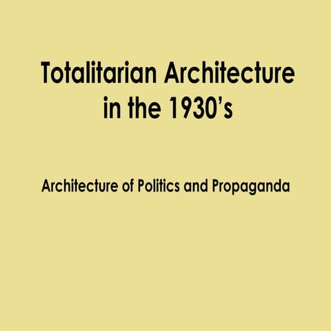 Lecture9 totalitarian architecture