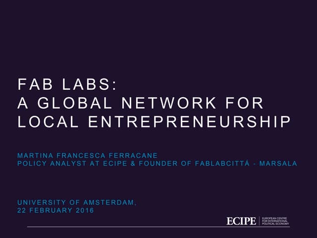 Fab Labs: a global network for local entrepreneurship