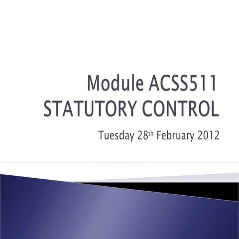ACSS511 Statutory Control Lecture 28/02/12