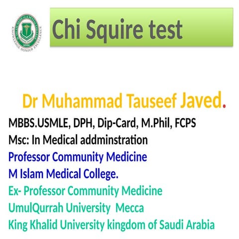 Lecture chi squire. For Postgraduate and Undergraduate