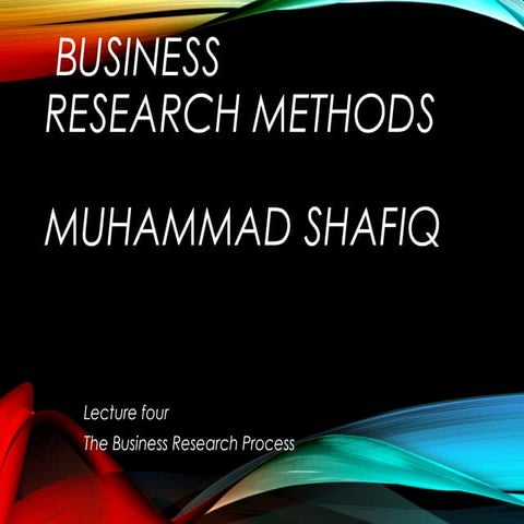 Business research process Lecture-4