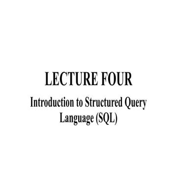 Lecture four Introduction to Structured Query Language (SQL).pptx