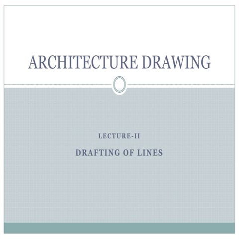 Lecture ii drafting of lines