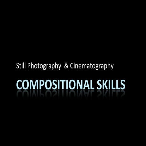 Composition skills in Film Making
