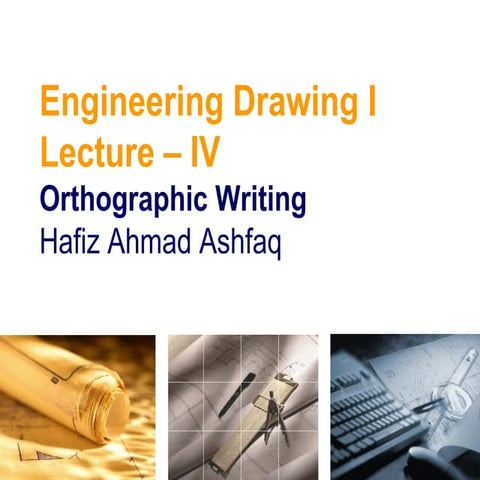 Lecture iv   orthographic writing
