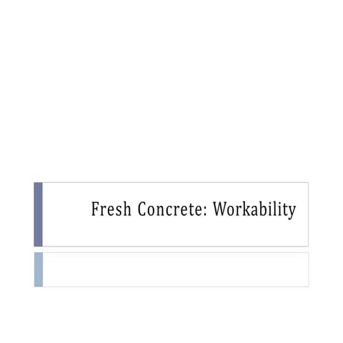 Fresh Concrete Workability.pptx