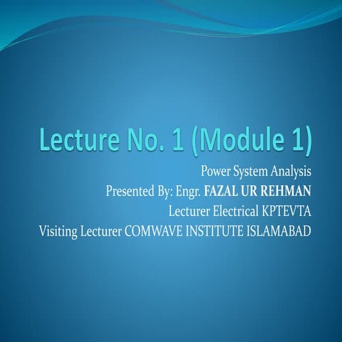 Lecture no 1 power system analysis elc353 et313 (1) converted