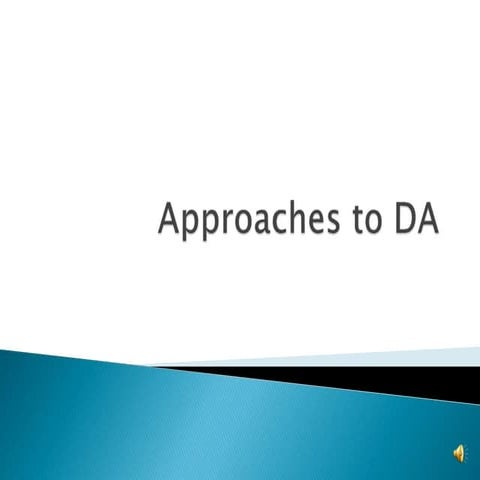 Approaches to DA | PPT