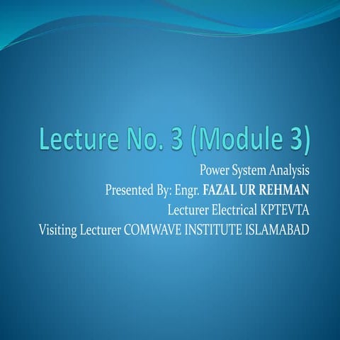 Lecture no 3 power system analysis elc353 et313