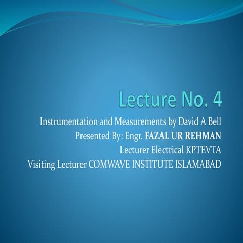 Lecture no 4. instrumentations and measurement