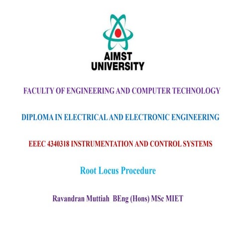 Lecture Notes:  EEEC4340318 Instrumentation and Control Systems - Root Locus ...