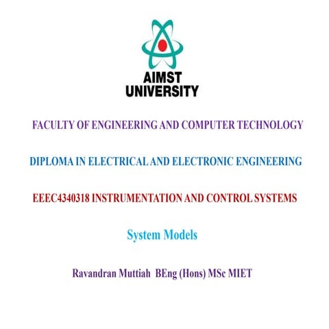 Lecture Notes:  EEEC4340318 Instrumentation and Control Systems - System Models