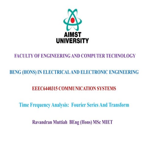 Lecture Notes:  EEEC6440315 Communication Systems - Time Frequency Analysis -...