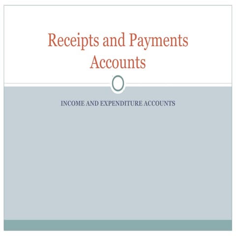 Receipts and payments accounts 2011week