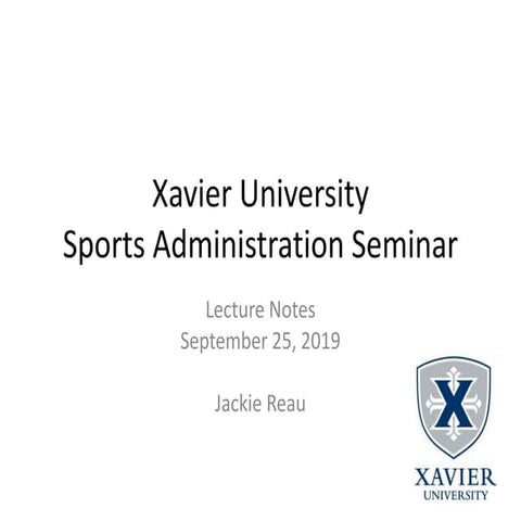 XU Sports Seminar Lecture Notes, 9 25-19