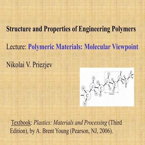 Lecture: Polymeric Materials: Molecular Viewpoint