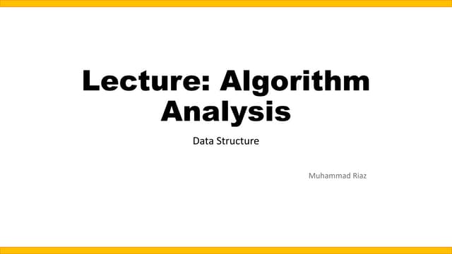 Lecture Slides: Algorithm Analysis – Time & Space Complexity