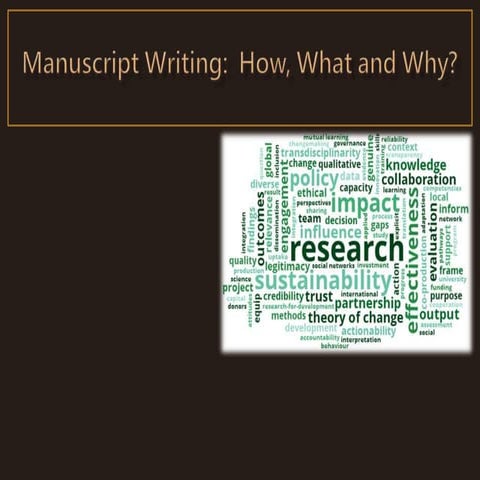 Lecture on manuscript writing how, what and why | PPTX