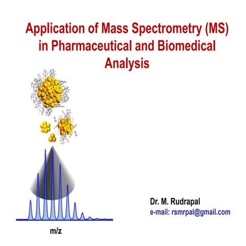 Lecture on Mass Spectrometry M rudrapal