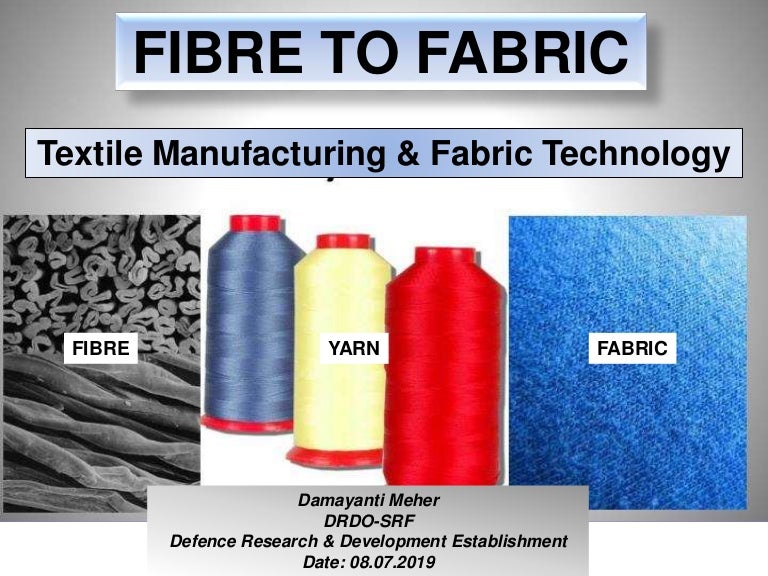 Textile manufacturing and fabric processing (fiber to fabric)