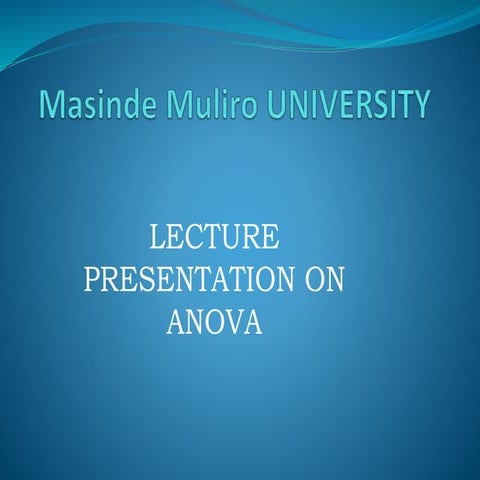 Full Lecture Presentation on ANOVA