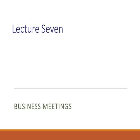 LECTURE_SEVEN_MEETINGS_ppt.ppt