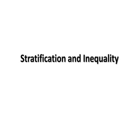 Stratification and Inequality