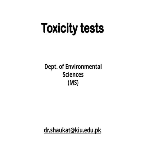 Lecture Toxicity tests hhuiibhjvj ghfgfgf | PPTX