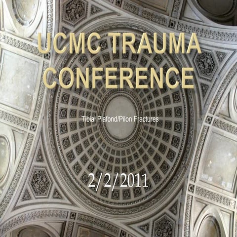 Lecture ucmc pilon plafond fracture distal tibia