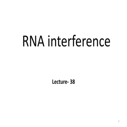 Lectut btn-202-ppt-l38. rna interference