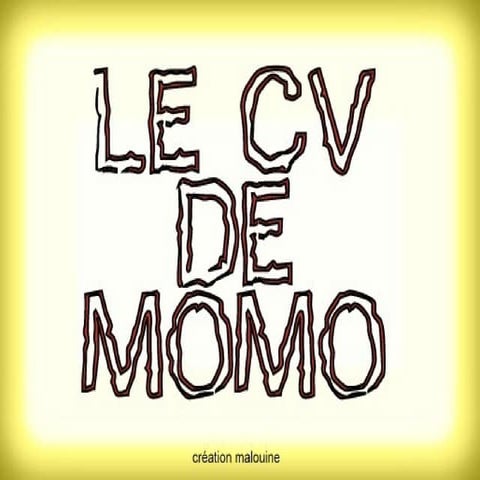 Le cv de momo