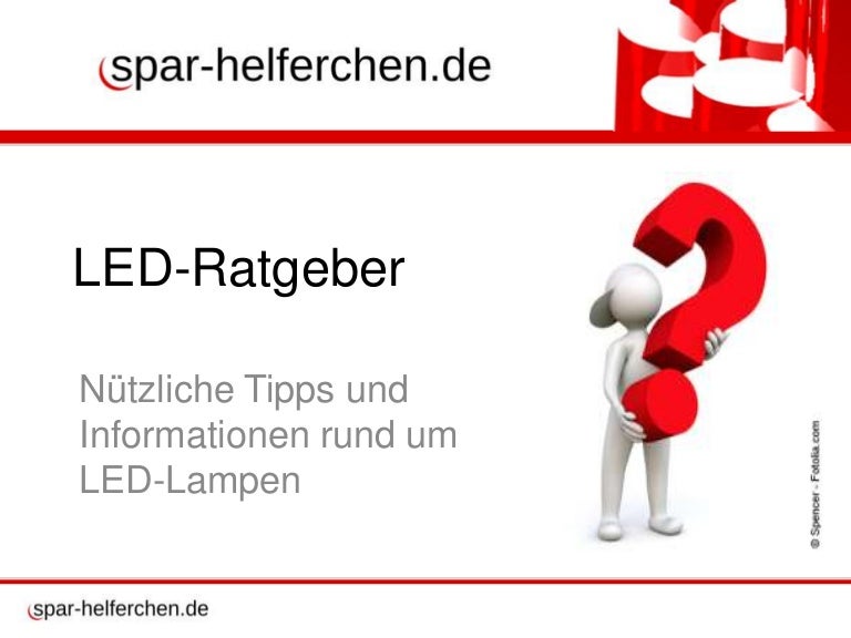 LED Ratgeber LED Ratgeber Alle Infos rund um LEDs spar