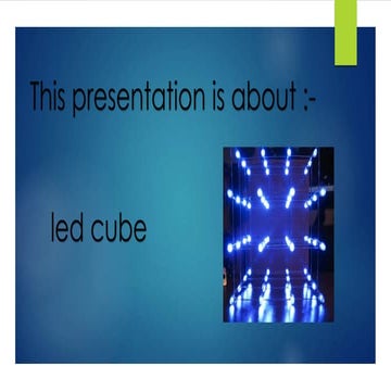 Led cube presentation | PPTX