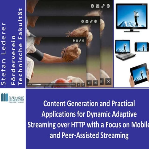 Content Generation and Practical Applications for Dynamic Adaptive Streaming ...