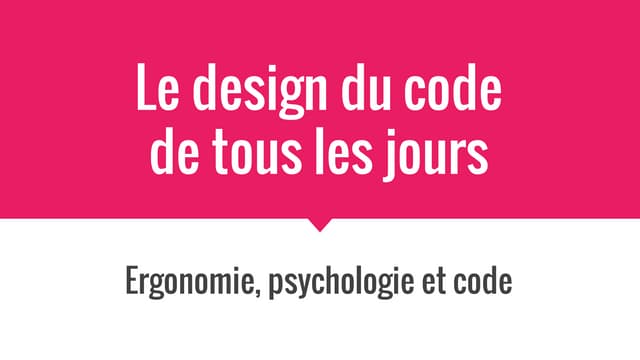Le design du code  de tous les jours