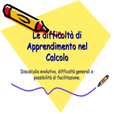 Le Difficoltà Di Chi Non Ha Mezzi Le difficolt+á di apprendimento nel calcolo | PPT