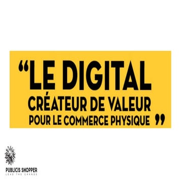 Le digital, créateur de valeur pour le commerce physique