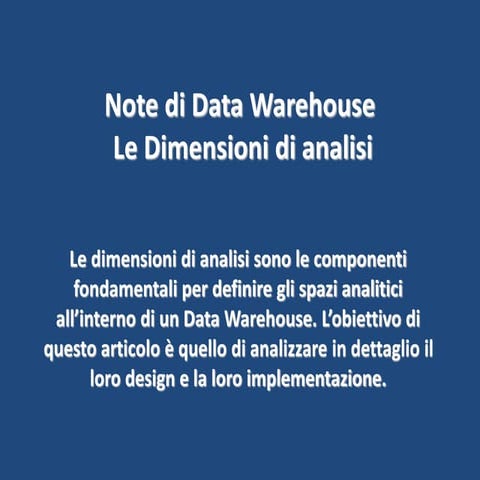 Note di Data Warehouse e Business Intelligence - Le Dimensioni di analisi