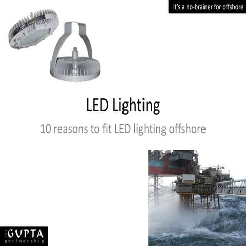 LED lighting for offshore - it's a no-brainer for adding safety to the world of offshore assets