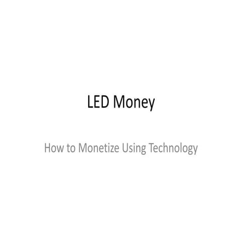 Led money