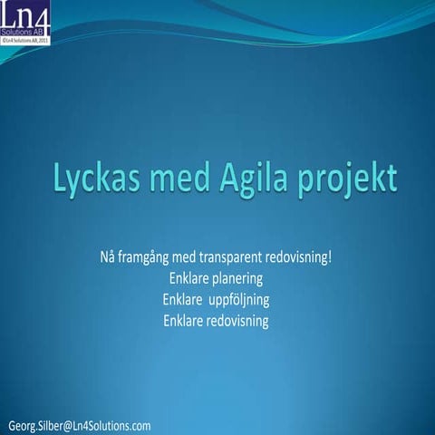 Ledning av agila projekt, Projektforum 2012