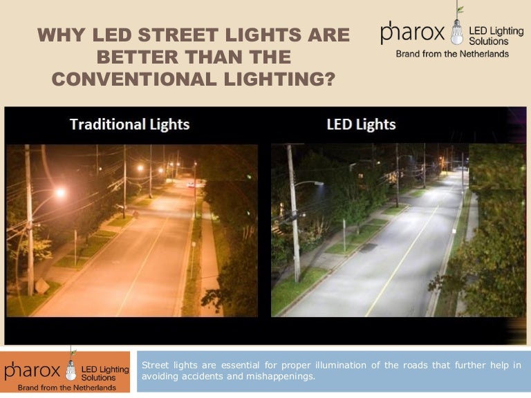 Why LED Street Lights are Better Than The Conventional Lighting